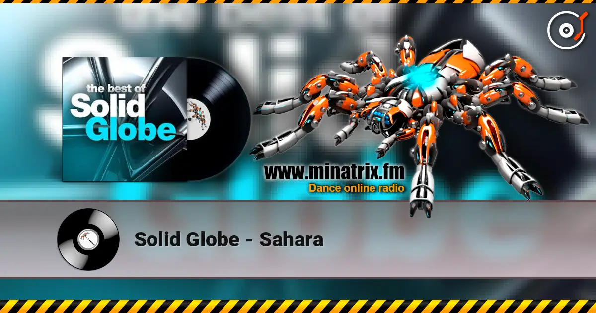 Solid Globe - Sahara listen online in high quality | Minatrix.FM