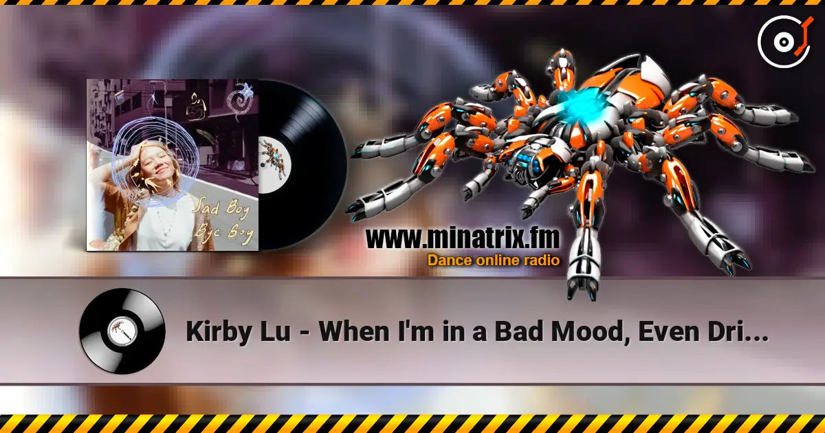 Kirby Lu - When I'm in a Bad Mood, Even Drinking Soda Doesn't Make Me Happy listen online in high quality | Minatrix.FM