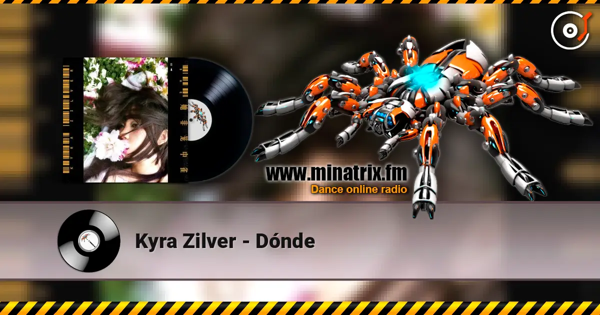 Kyra Zilver - Dónde listen online in high quality | Minatrix.FM