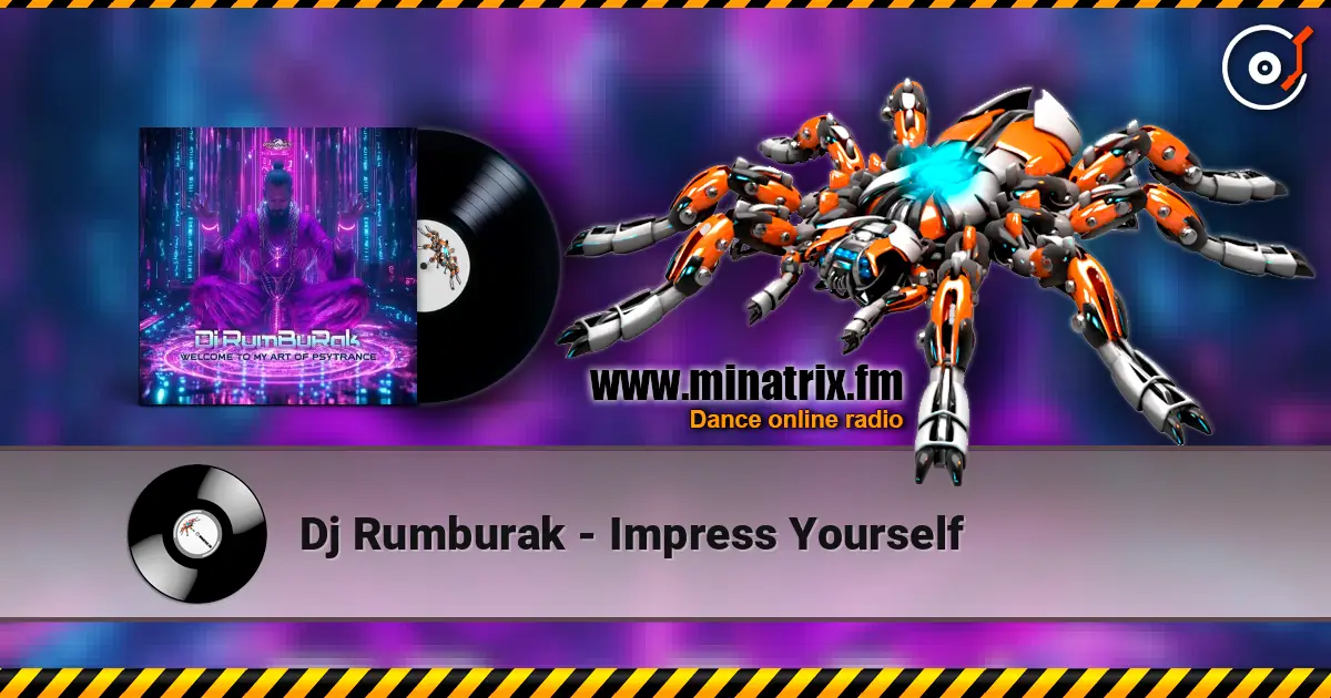 Dj Rumburak - Impress Yourself listen online in high quality | Minatrix.FM