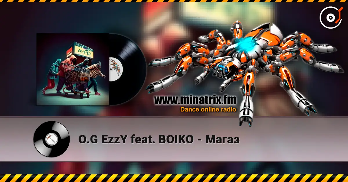 O.G EzzY feat. BOIKO - Магаз listen online in high quality | Minatrix.FM