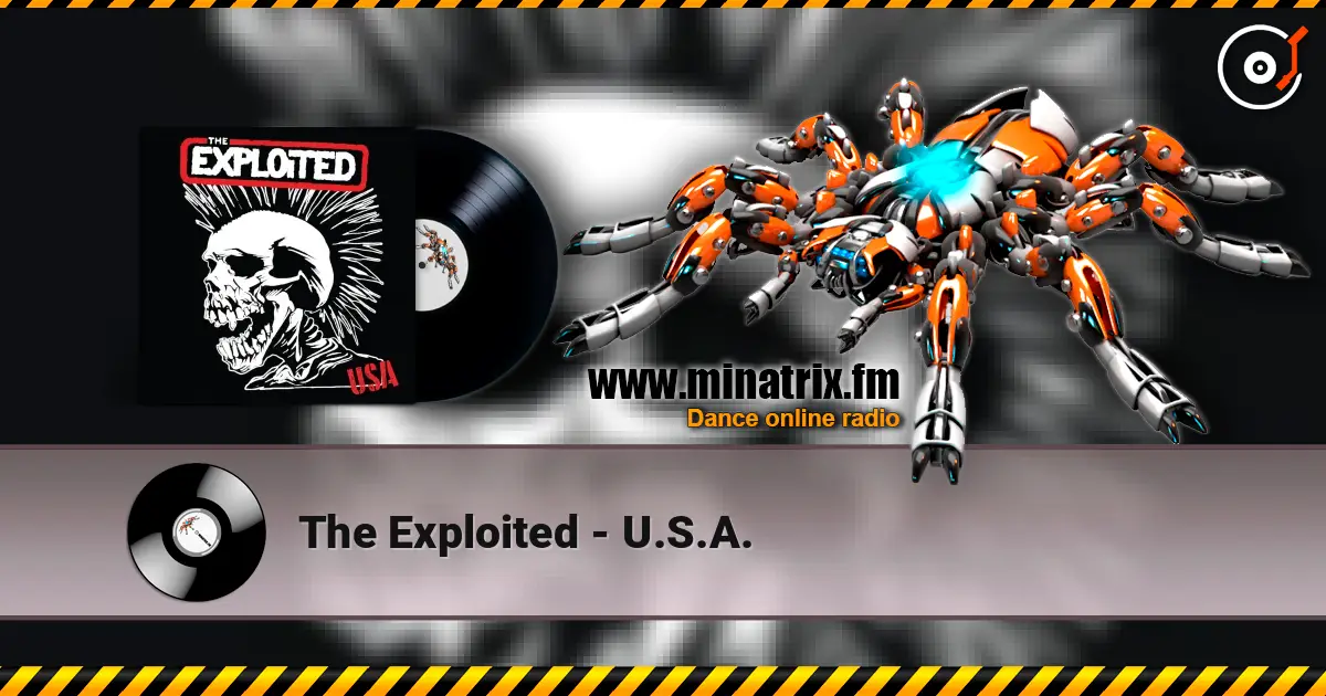 The Exploited - U.S.A. listen online in high quality | Minatrix.FM