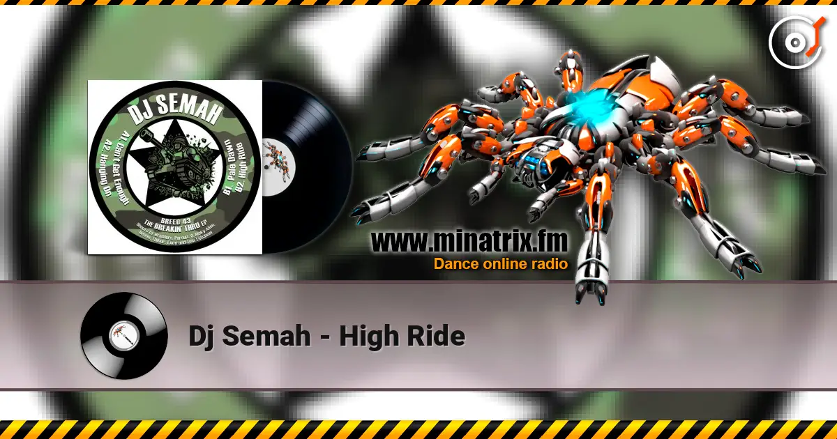 Dj Semah - High Ride listen online in high quality | Minatrix.FM
