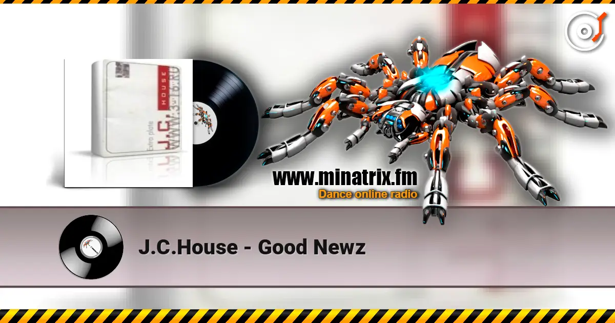 J.C.House - Good Newz listen online in high quality | Minatrix.FM