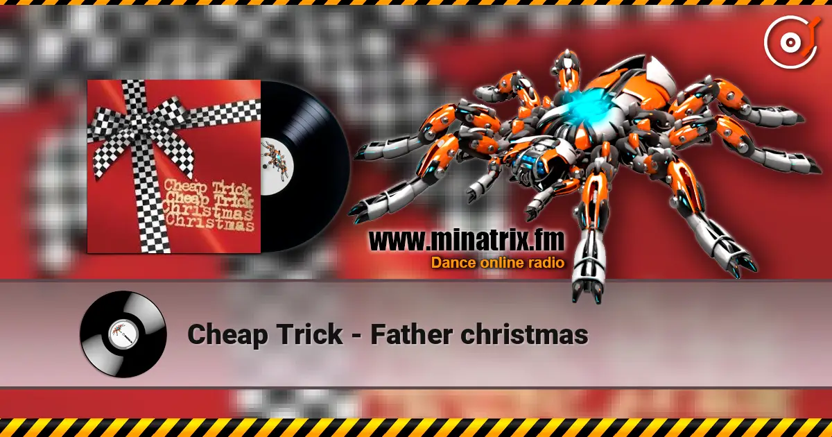 Cheap Trick - Father christmas listen online in high quality | Minatrix.FM