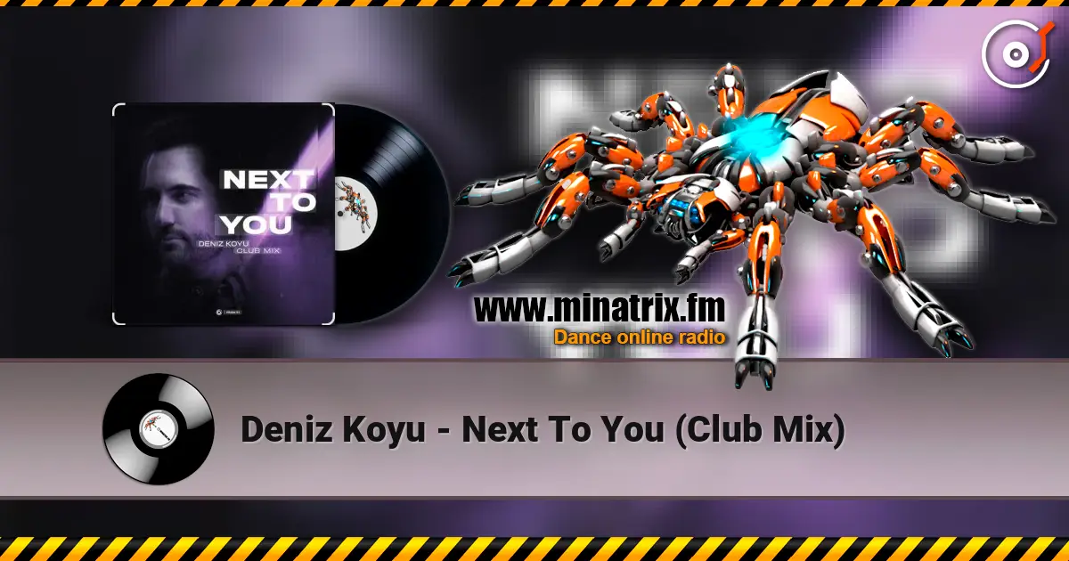 Deniz Koyu - Next To You (Club Mix) listen online in high quality | Minatrix.FM