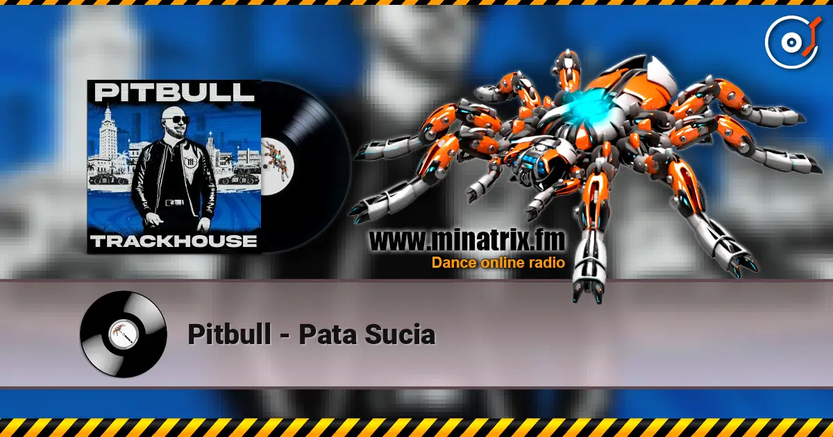 Pitbull - Pata Sucia listen online in high quality | Minatrix.FM