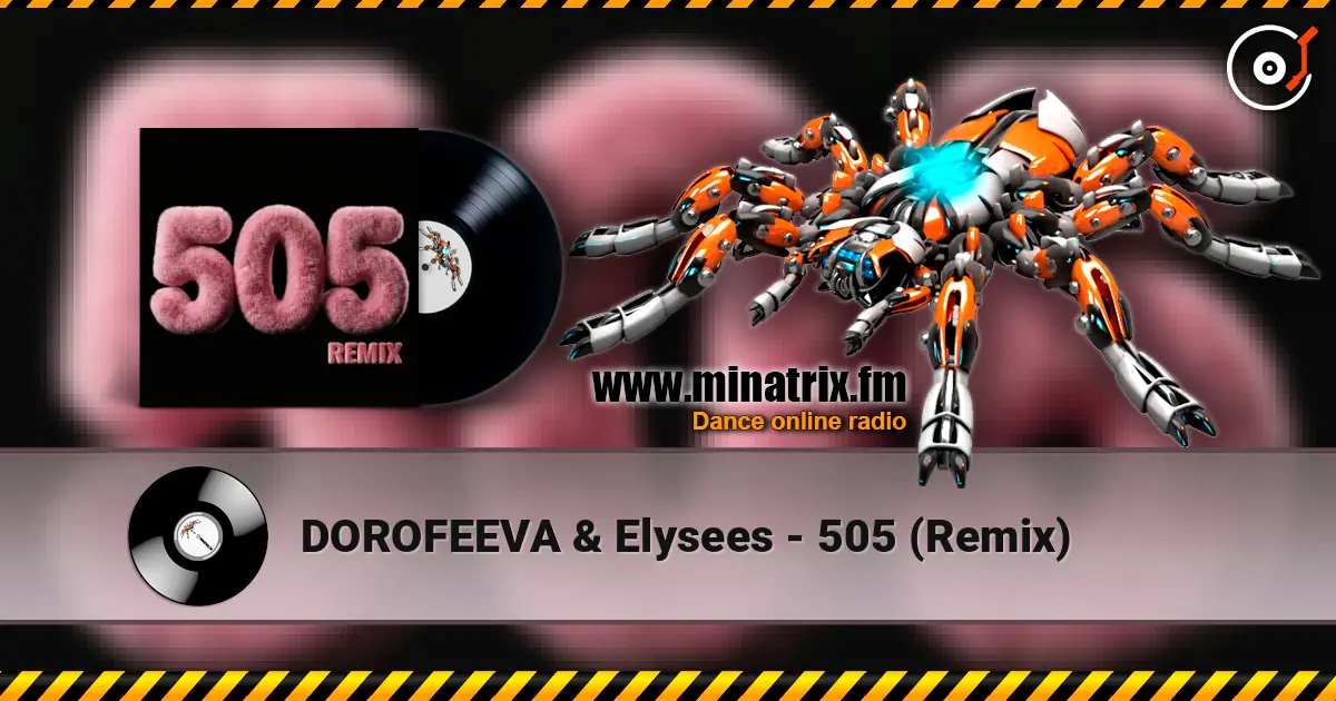 DOROFEEVA & Elysees - 505 (Remix) listen online in high quality | Minatrix.FM