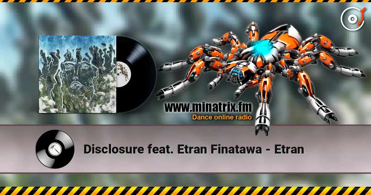 Disclosure feat. Etran Finatawa - Etran listen online in high quality | Minatrix.FM