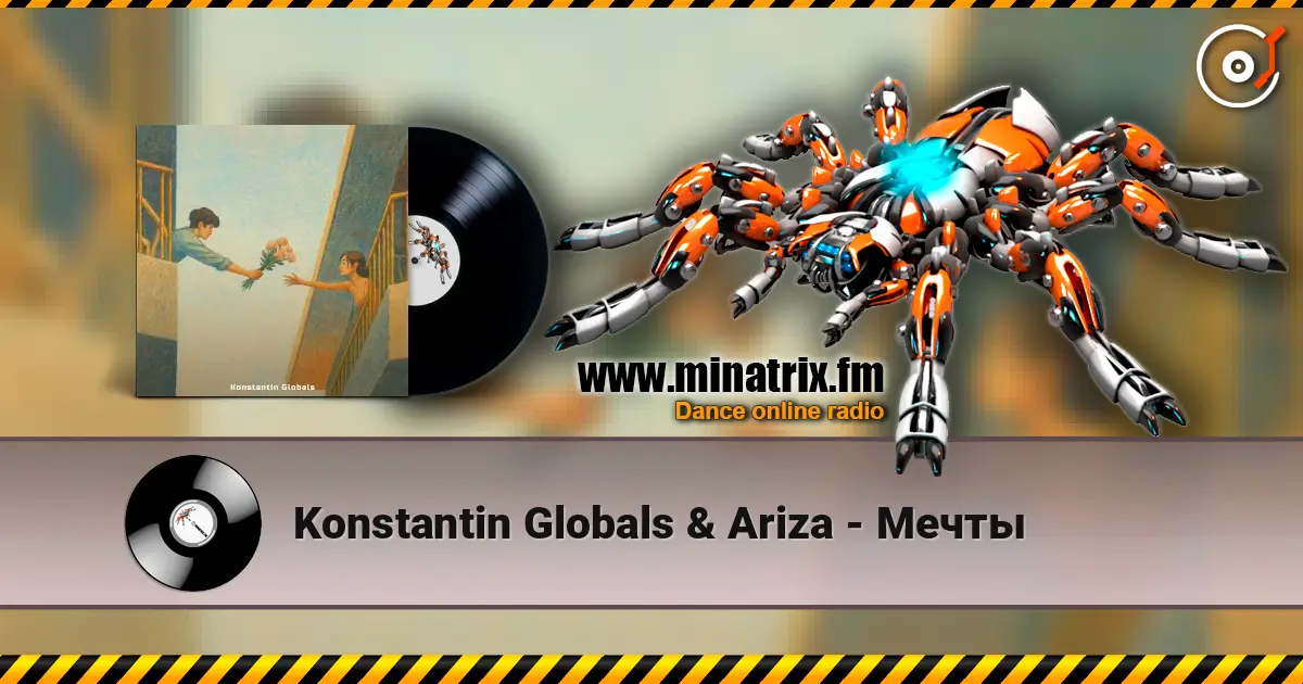 Konstantin Globals & Ariza - Мечты listen online in high quality | Minatrix.FM