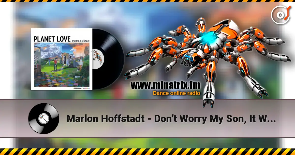 Marlon Hoffstadt - Don't Worry My Son, It Will All Be Good listen online in high quality | Minatrix.FM