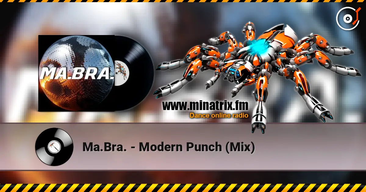 Ma.Bra. - Modern Punch (Mix) listen online in high quality | Minatrix.FM