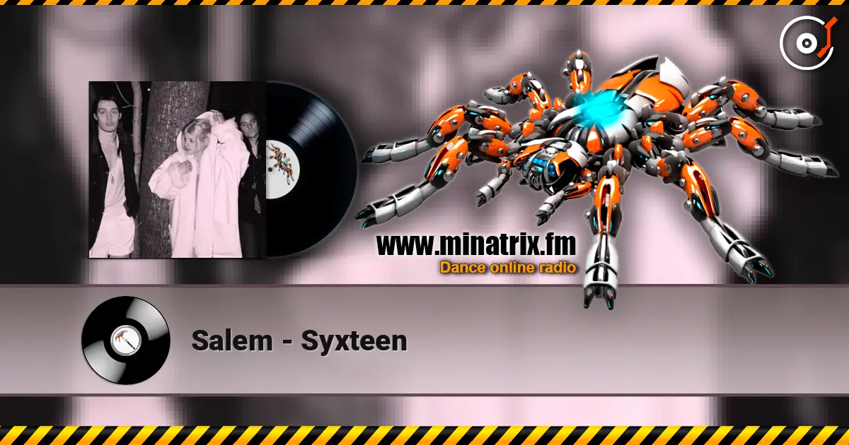 Salem - Syxteen listen online in high quality | Minatrix.FM