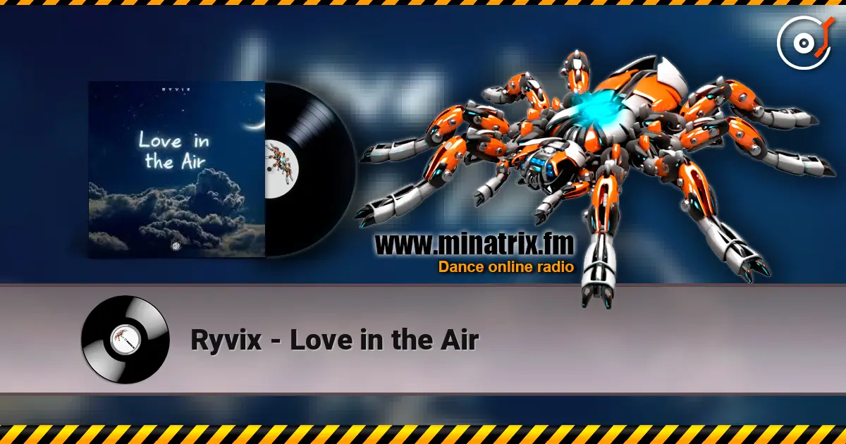 Ryvix - Love in the Air listen online in high quality | Minatrix.FM