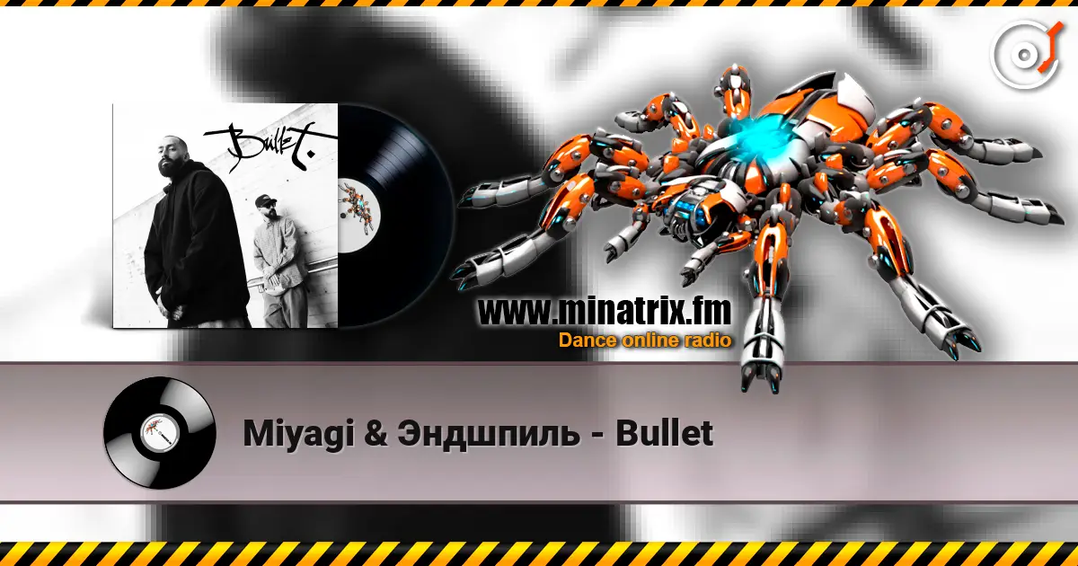 Miyagi & Эндшпиль - Bullet listen online in high quality | Minatrix.FM
