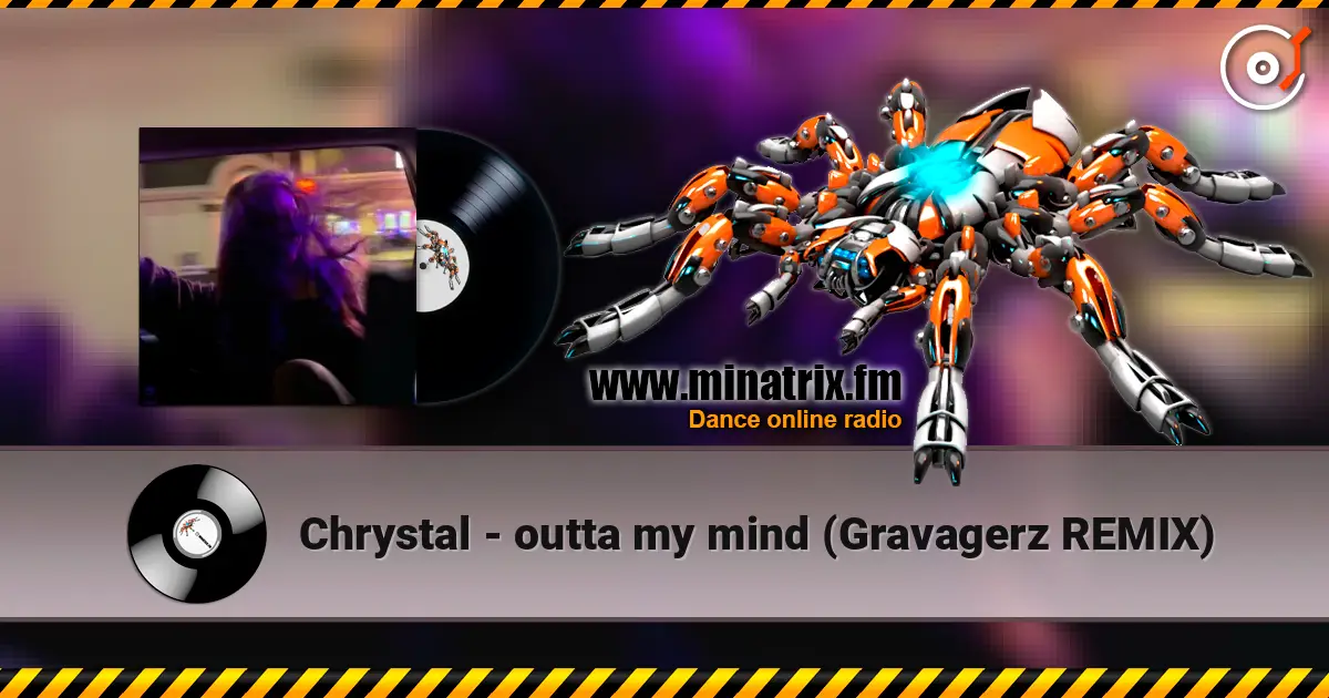 Chrystal - outta my mind (Gravagerz REMIX) listen online in high quality | Minatrix.FM