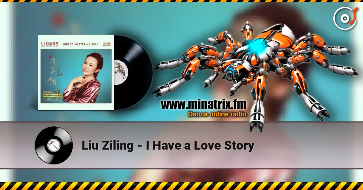 Liu Ziling - I Have a Love Story listen online in high quality | Minatrix.FM