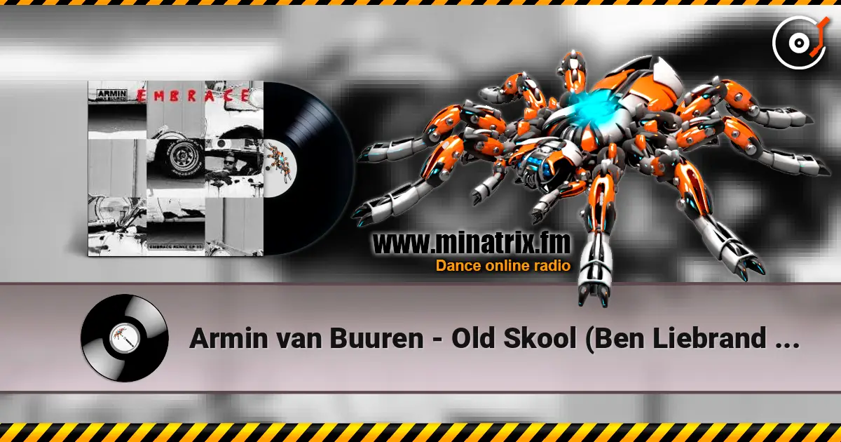 Armin van Buuren - Old Skool (Ben Liebrand Extended Remix) listen online in high quality | Minatrix.FM