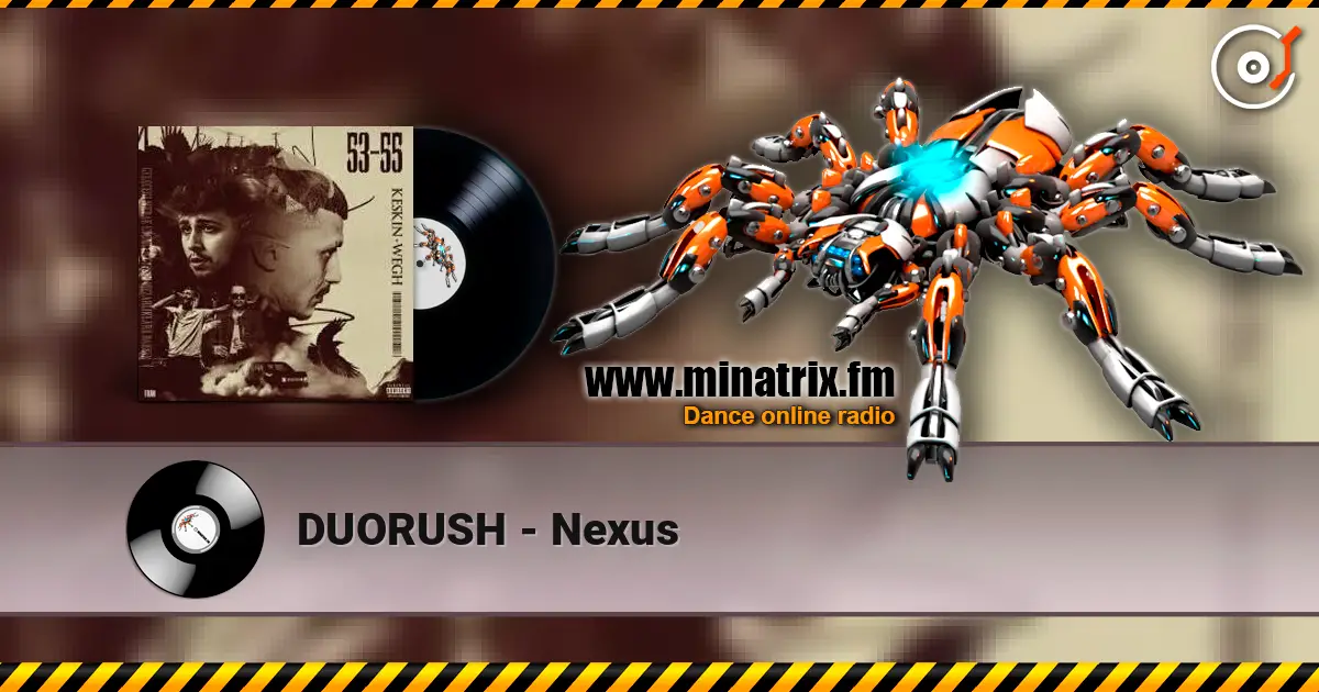 DUORUSH - Nexus listen online in high quality | Minatrix.FM