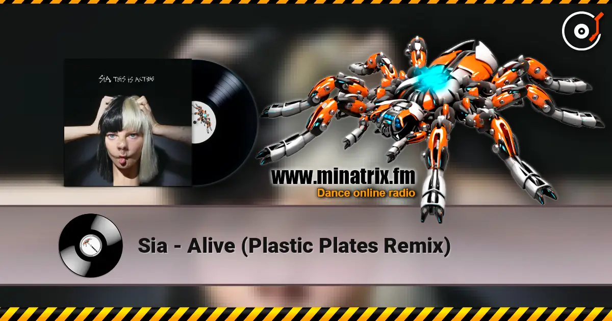 Sia - Alive (Plastic Plates Remix) listen online in high quality | Minatrix.FM