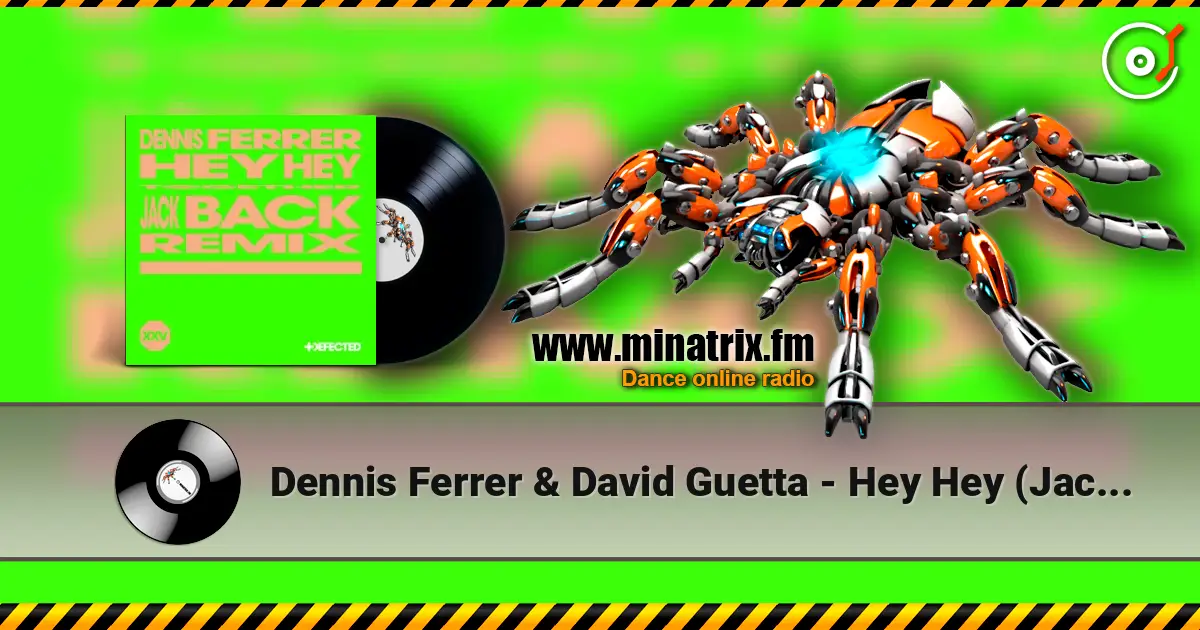 Dennis Ferrer & David Guetta - Hey Hey (Jack Back Remix) listen online in high quality | Minatrix.FM