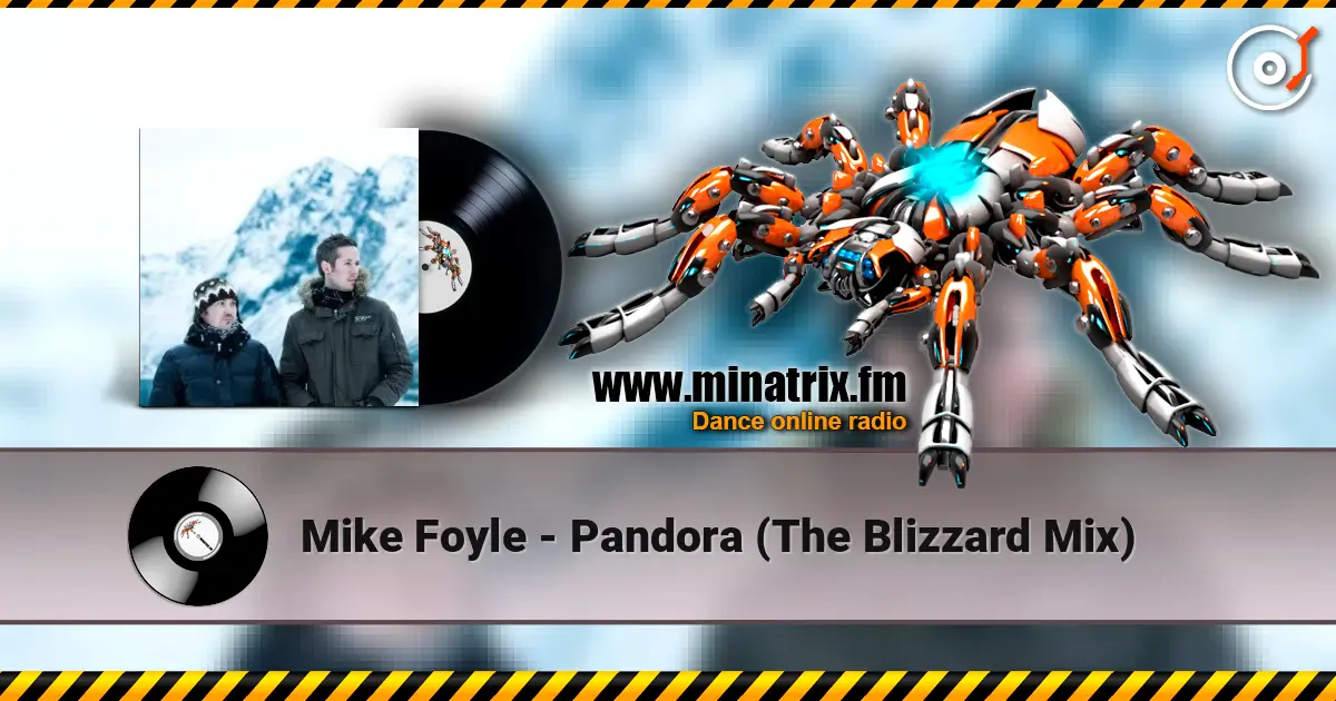 Mike Foyle - Pandora (The Blizzard Mix) listen online in high quality | Minatrix.FM