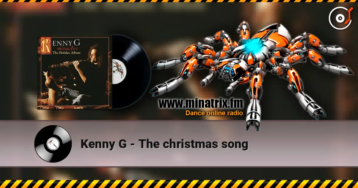 Kenny G - The christmas song listen online in high quality | Minatrix.FM