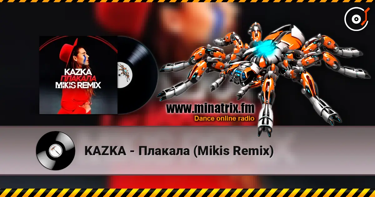 KAZKA - Плакала (Mikis Remix) listen online in high quality | Minatrix.FM