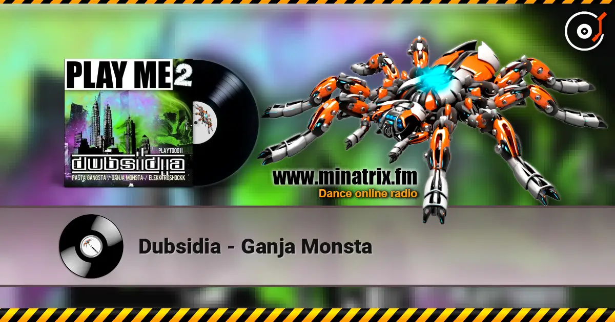 Dubsidia - Ganja Monsta listen online in high quality | Minatrix.FM