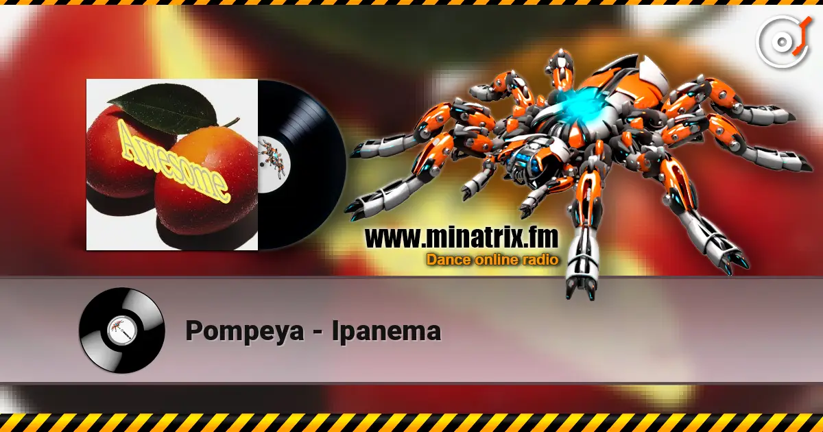 Pompeya - Ipanema listen online in high quality | Minatrix.FM