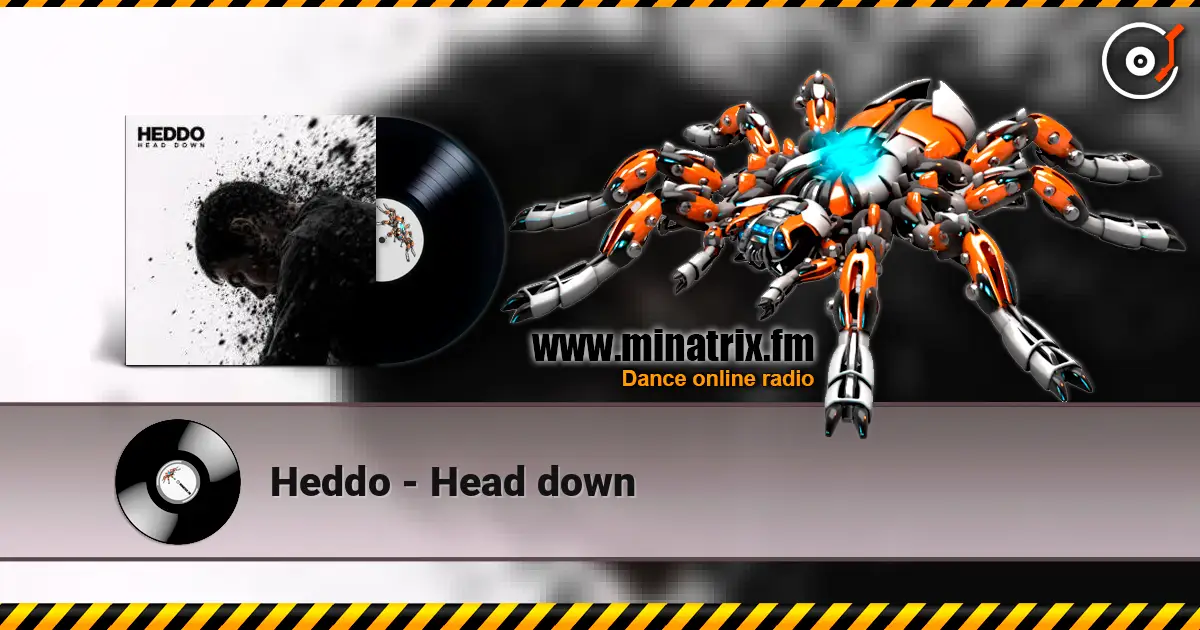 Heddo - Head down listen online in high quality | Minatrix.FM