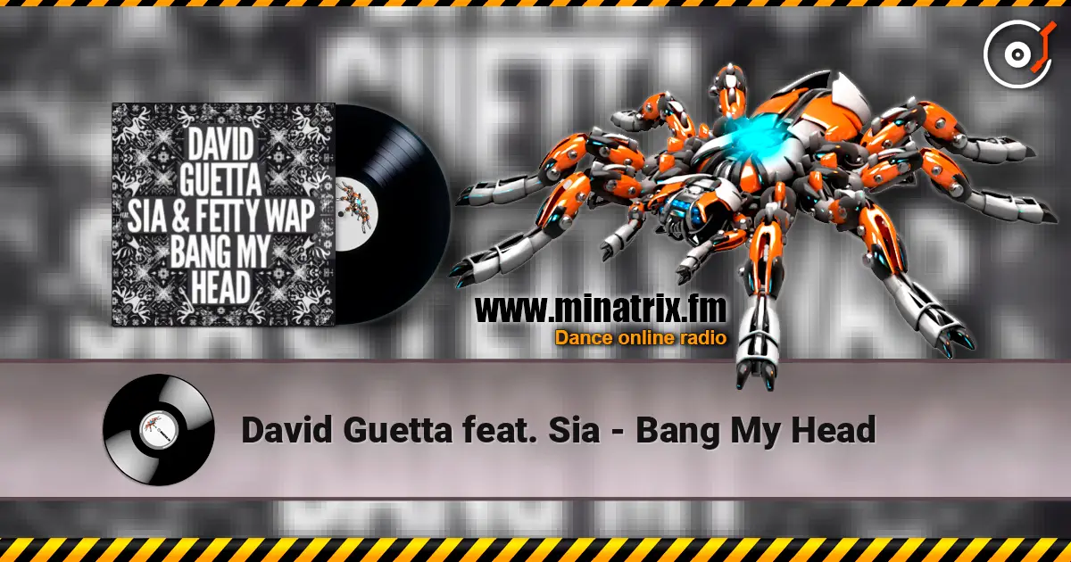David Guetta feat. Sia - Bang My Head listen online in high quality | Minatrix.FM