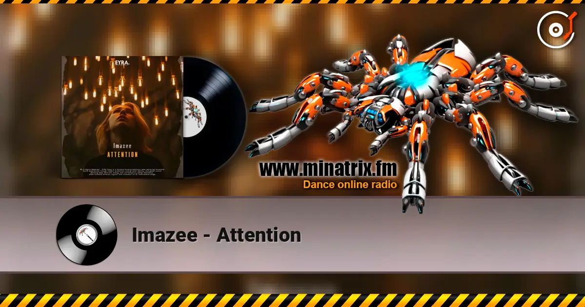 Imazee - Attention listen online in high quality | Minatrix.FM