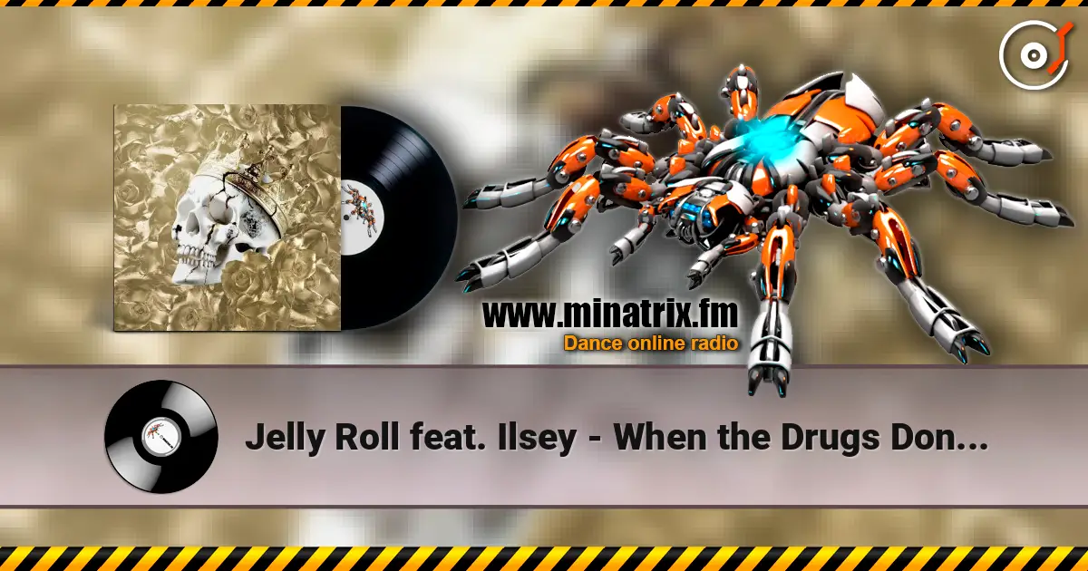 Jelly Roll feat. Ilsey - When the Drugs Don’t Work listen online in high quality | Minatrix.FM