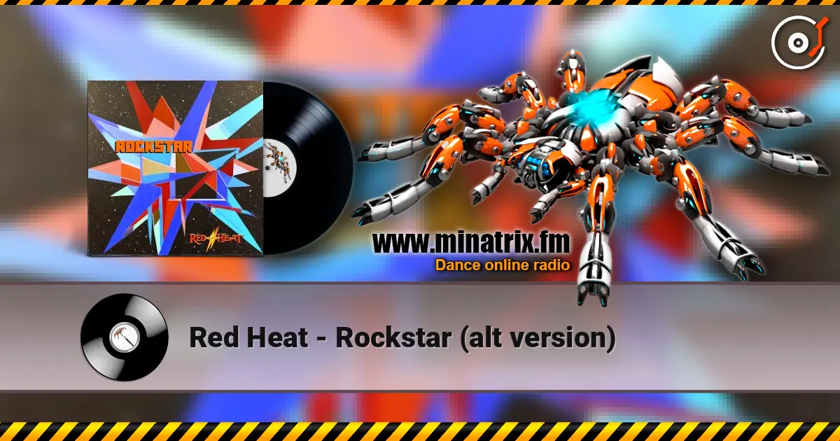 Red Heat - Rockstar (alt version) listen online in high quality | Minatrix.FM