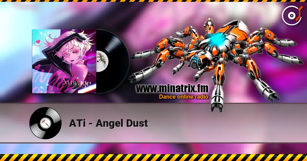 ATi - Angel Dust listen online in high quality | Minatrix.FM