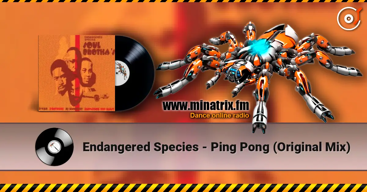 Endangered Species - Ping Pong (Original Mix) listen online in high quality | Minatrix.FM