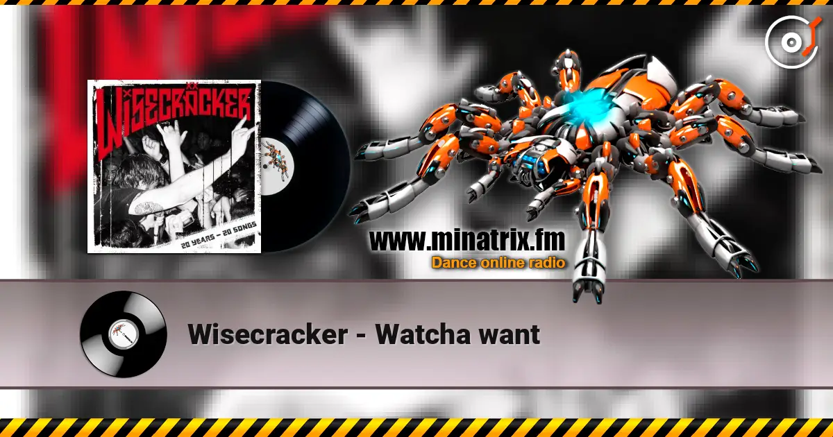 Wisecracker - Watcha want listen online in high quality | Minatrix.FM