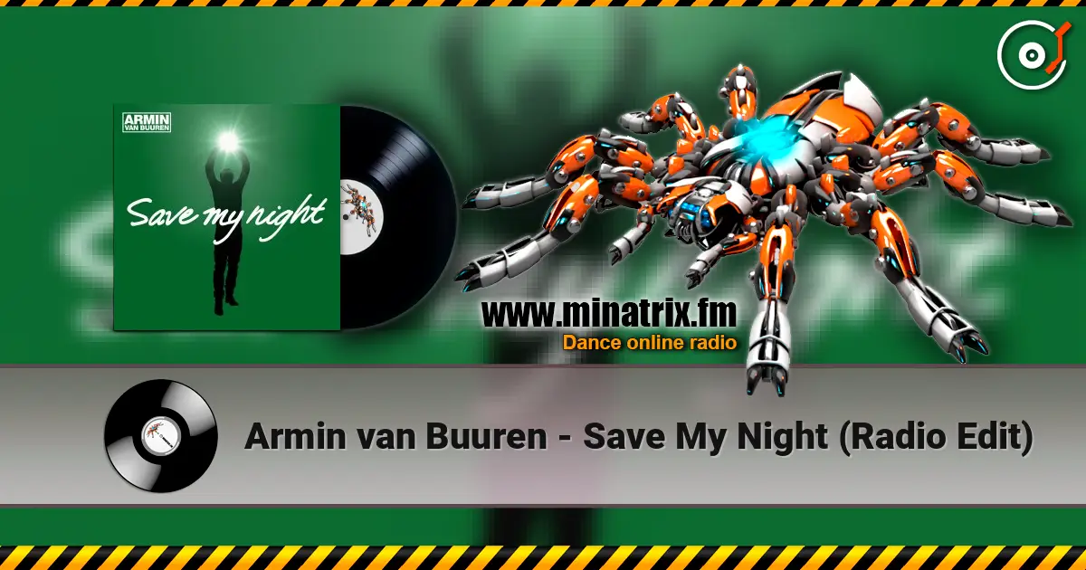 Armin van Buuren - Save My Night (Radio Edit) listen online in high quality | Minatrix.FM
