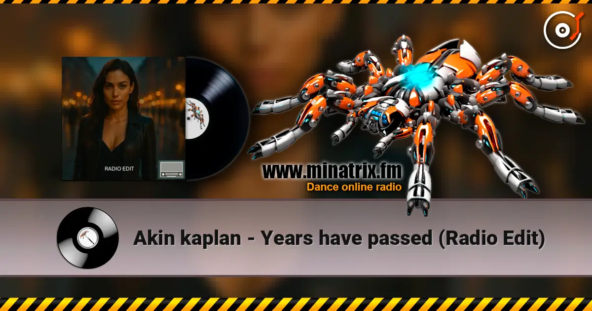 Akin kaplan - Years have passed (Radio Edit) listen online in high quality | Minatrix.FM