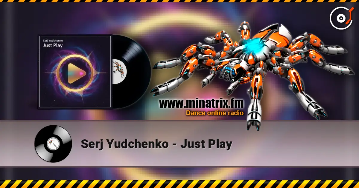 Serj Yudchenko - Just Play listen online in high quality | Minatrix.FM