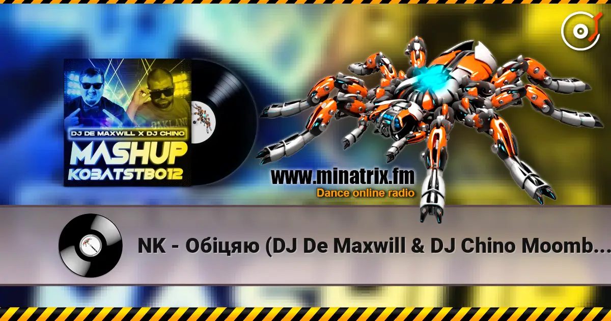NK - Обіцяю (DJ De Maxwill & DJ Chino Moombahton Edit) listen online in high quality | Minatrix.FM
