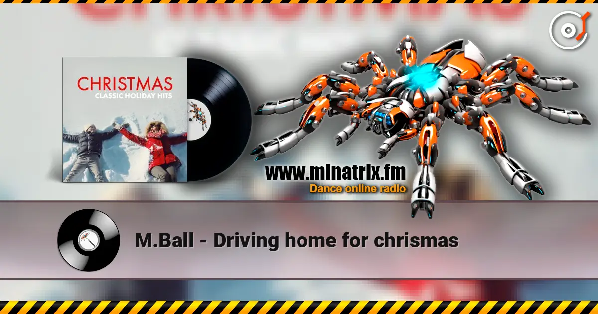 M.Ball - Driving home for chrismas listen online in high quality | Minatrix.FM