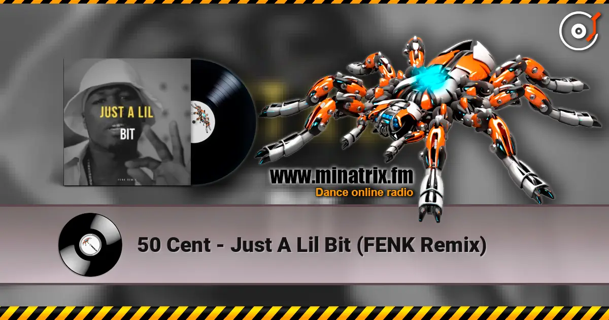 50 Cent - Just A Lil Bit (FENK Remix) listen online in high quality | Minatrix.FM