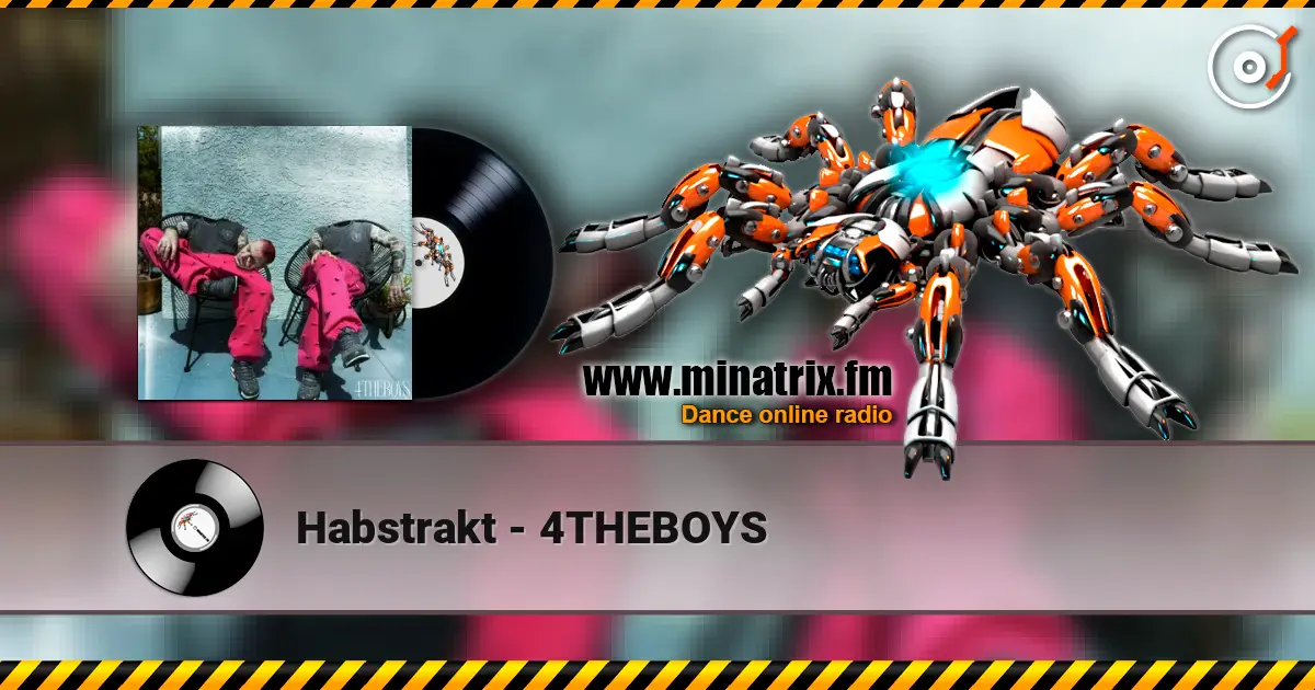 Habstrakt - 4THEBOYS listen online in high quality | Minatrix.FM