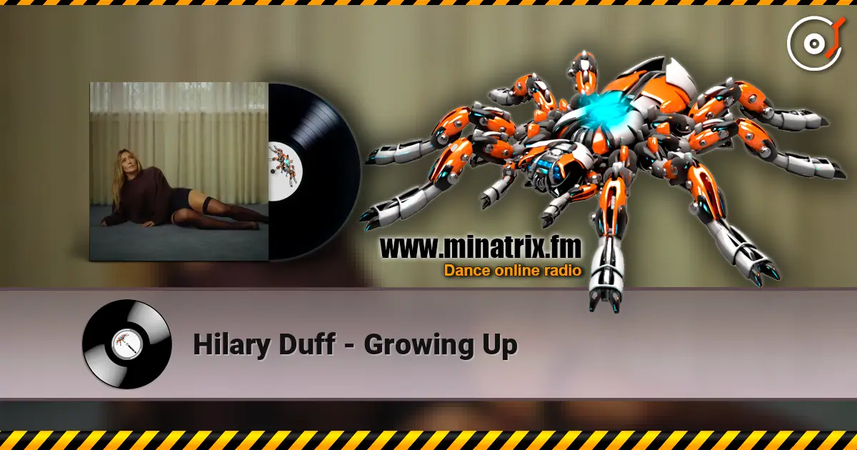 Hilary Duff - Growing Up listen online in high quality | Minatrix.FM