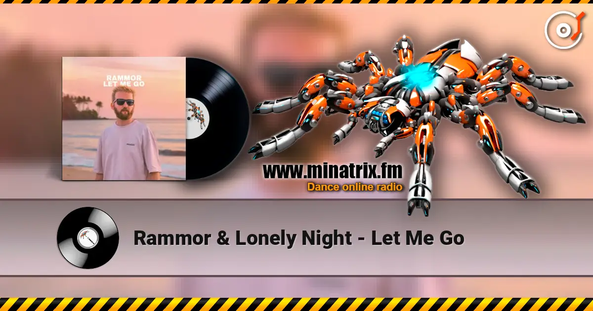 Rammor & Lonely Night - Let Me Go listen online in high quality | Minatrix.FM