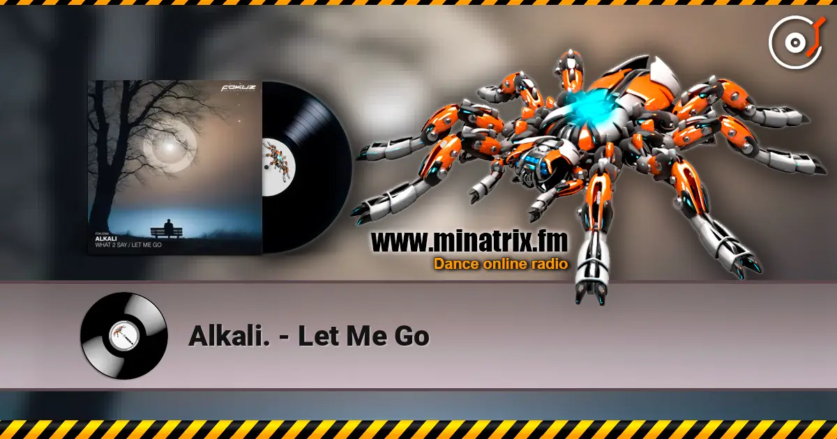 Alkali. - Let Me Go listen online in high quality | Minatrix.FM