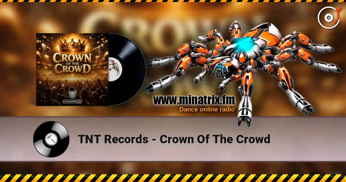 TNT Records - Crown Of The Crowd listen online in high quality | Minatrix.FM