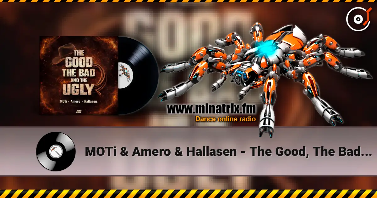 MOTi & Amero & Hallasen - The Good, The Bad and The Ugly listen online in high quality | Minatrix.FM
